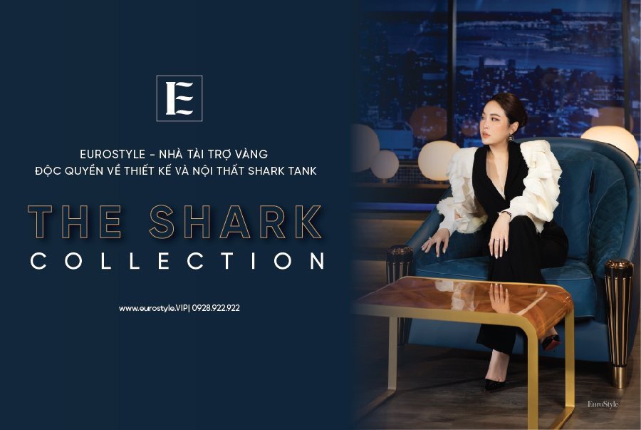 Cơ Hội Sở Hữu The Shark Collection Với Siêu Ưu Đãi Từ EuroStyle